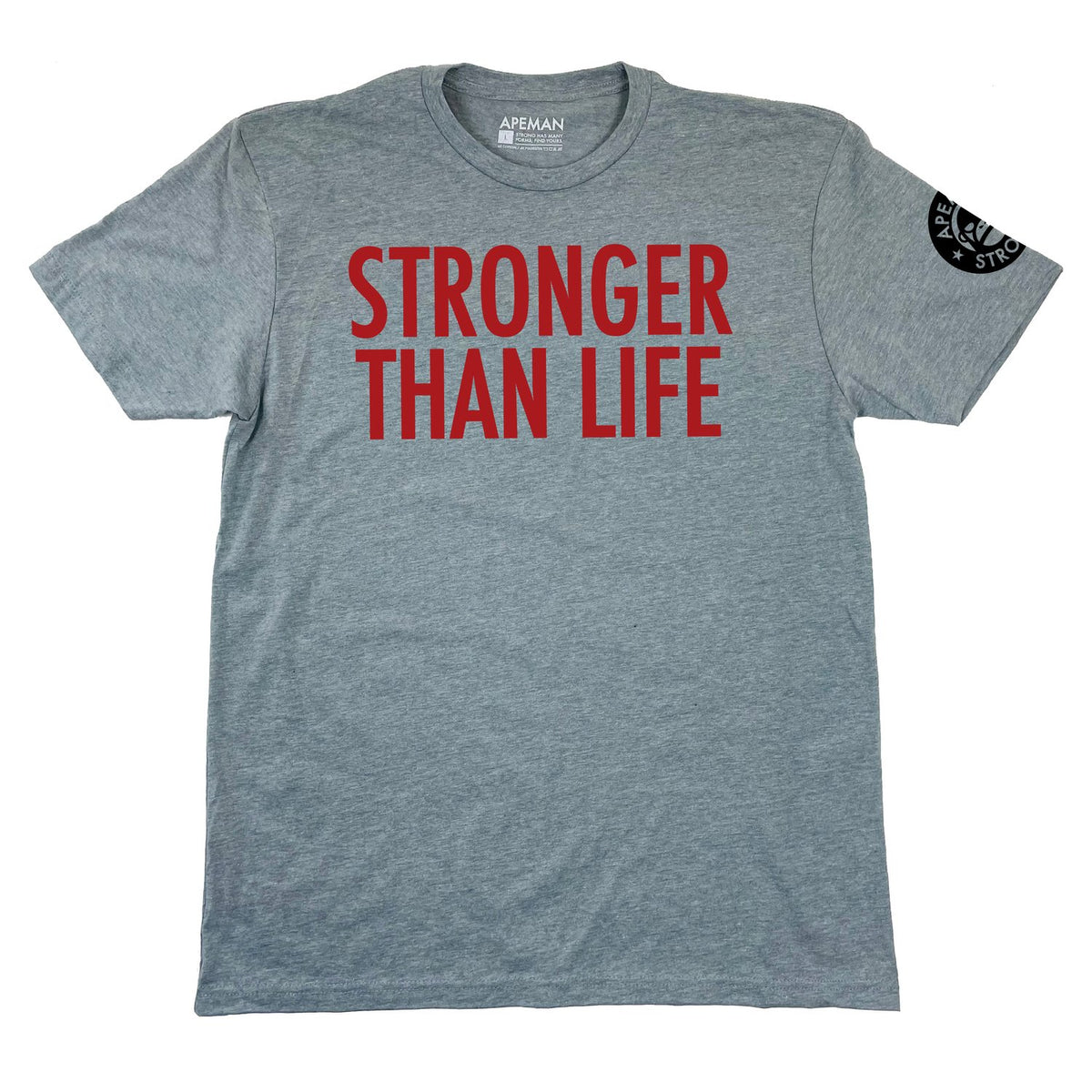 STRONGER THAN LIFE TEE - Apeman Strong Apeman Strong